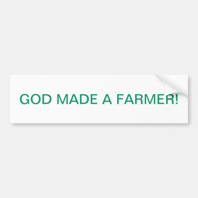 GOD MADE A FARMER BUMPER STICKER (Front)