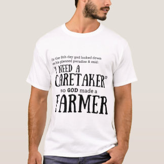 God made a farmer  T-Shirt