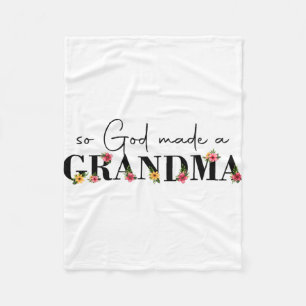 God Made A Grandma Flower Grandma Happy Mothers Da Fleece Blanket