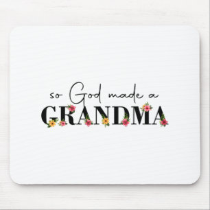 God Made A Grandma Flower Grandma Happy Mothers Da Mouse Mat