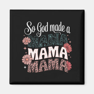 God Made A Mama Floral Leopard Happy Mothers Day Magnet