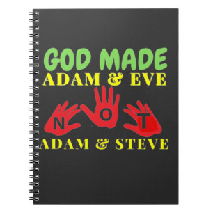 God Made Adam and Eve Not Adam and Steve Notebook