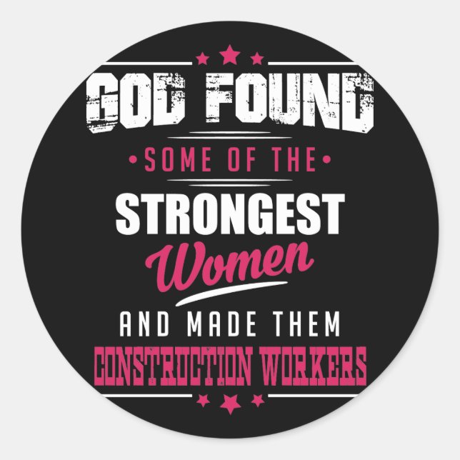 God Made Construction Workers Hilarious Profession Classic Round Sticker (Front)