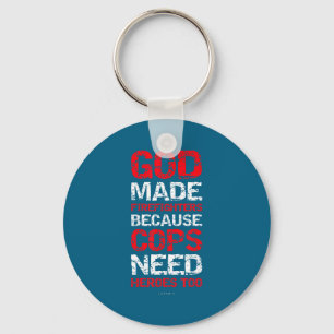 God Made Firefighters Cops Shirts - Funny Fireman  Key Ring