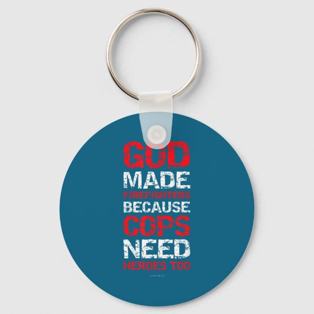 God Made Firefighters Cops Shirts - Funny Fireman  Key Ring (Front)