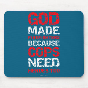 God Made Firefighters Cops Shirts - Funny Fireman Mouse Mat