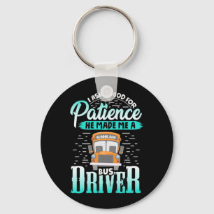 God Made Me A Bus Driver Key Ring