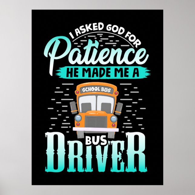 God Made Me A Bus Driver Poster (Front)