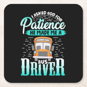 God Made Me A Bus Driver Square Paper Coaster