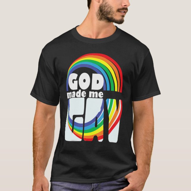 GOD MADE ME GAY RAINBOW IN LETTERS T-Shirt (Front)