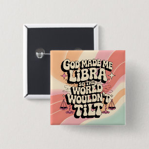 God Made Me Libra Button