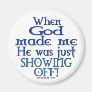 God Made Me Magnets
