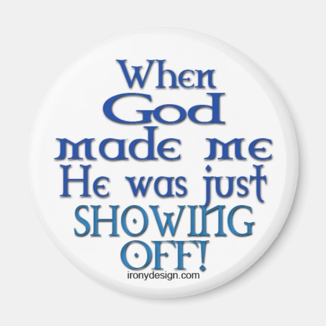 God Made Me Magnets (Front)