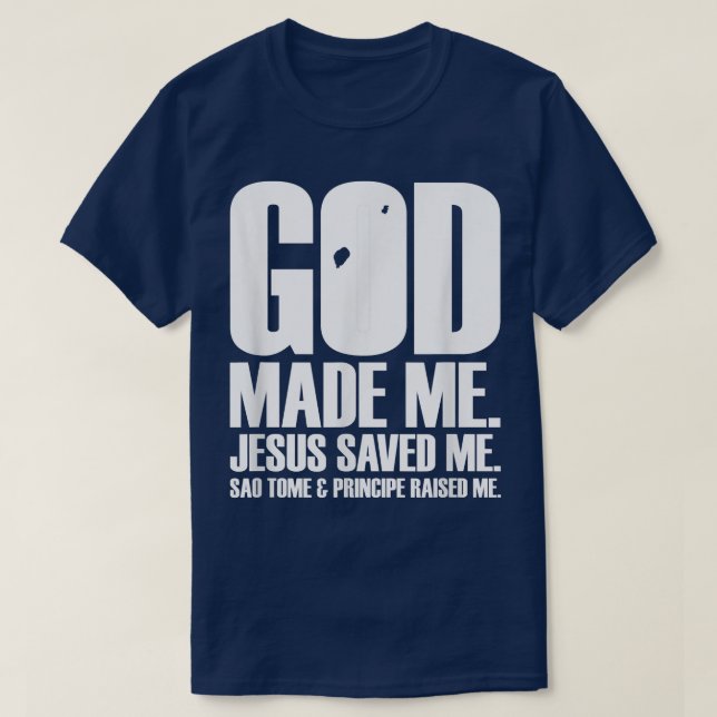 God Made Me T-Shirt (Design Front)