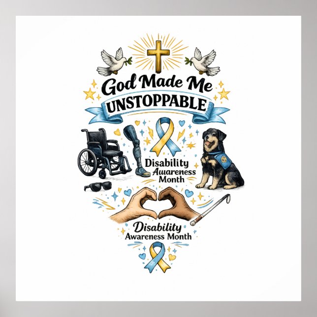 God Made Me Unstoppable – Disability Awareness Mon Poster (Front)