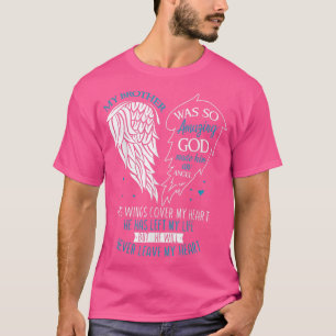 God Made My Brother An Angel In Heaven In Memory, T-Shirt