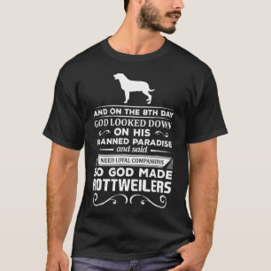 God Made Rottweilers Loyal Companions T-Shirt