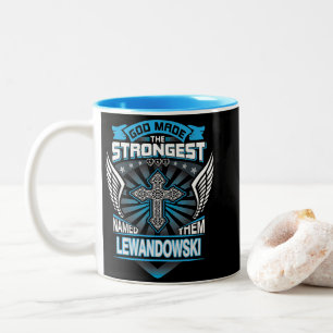 God Made The Strongest And Named Them Lewandowski Two-Tone Coffee Mug