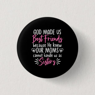 God Made Us Best Friends 3 Cm Round Badge
