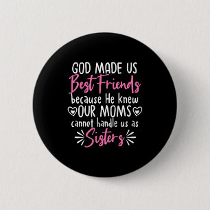 God Made Us Best Friends 6 Cm Round Badge