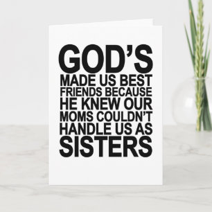 God Made us Best Friends Because...png Card