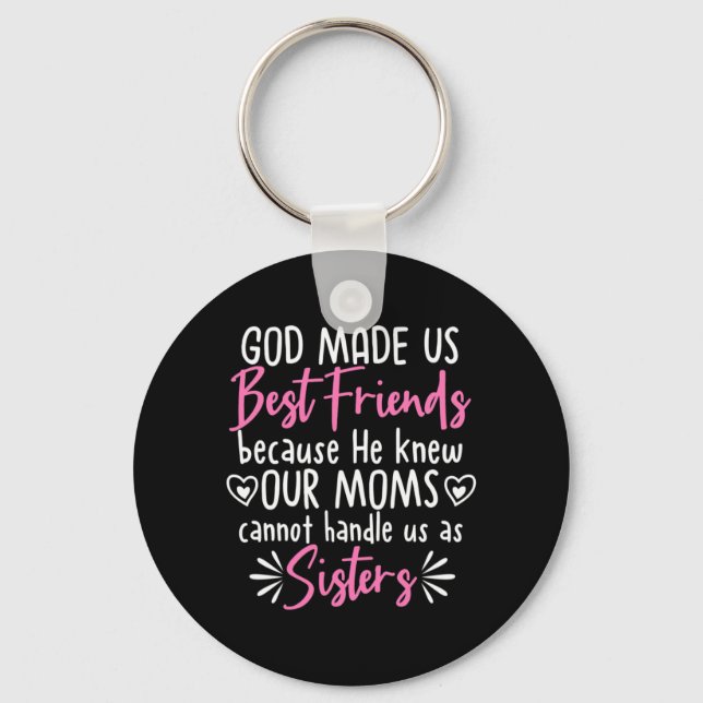 God Made Us Best Friends Key Ring (Front)