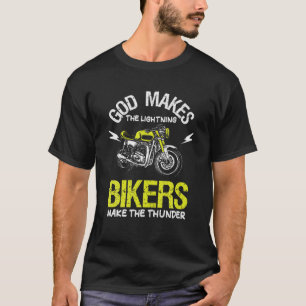 God Makes Lightning Bikers Make Thunder Motorcycle T-Shirt