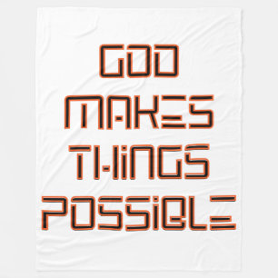 God Makes Things Possible Fleece Blanket