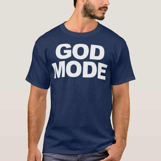 God Mode  Inspirational Motivational T-Shirt (Front)