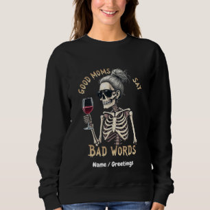 God Moms Say Bad Words A Hilarious Mum Sweatshirt