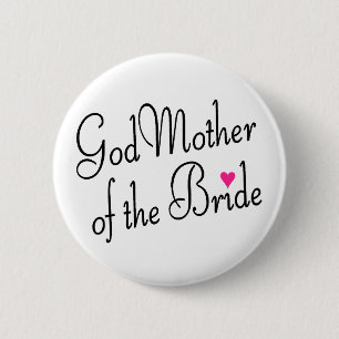 God Mother Of The Bride 6 Cm Round Badge