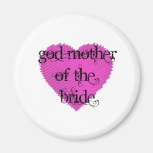 God Mother of the Bride Magnet