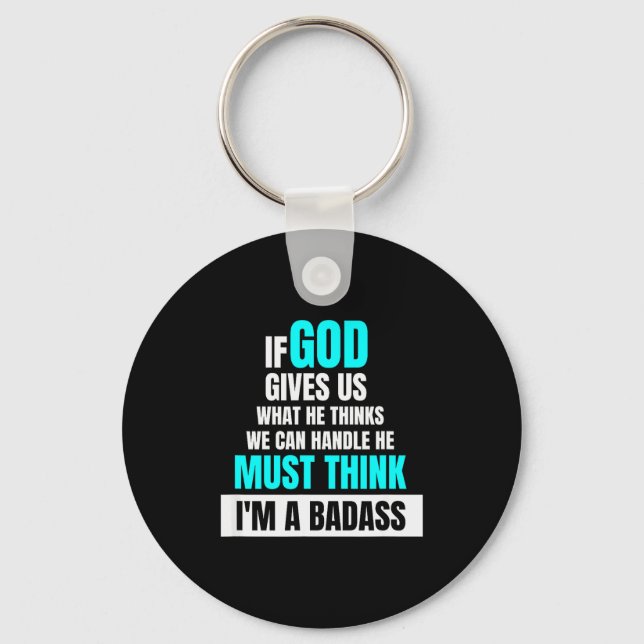 God Must Think I'm A Bad - Funny Cancer Survivor J Key Ring (Front)