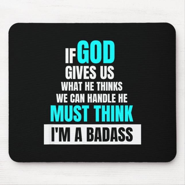 God Must Think I'm A Bad - Funny Cancer Survivor J Mouse Mat (Front)