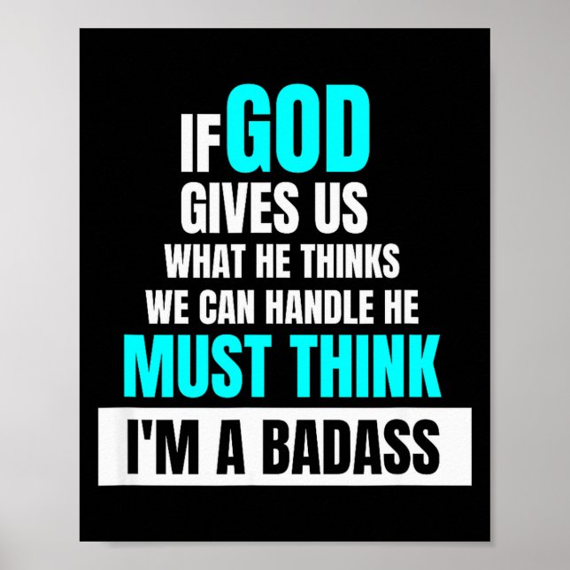 God Must Think I'm A Bad - Funny Cancer Survivor J Poster (Front)