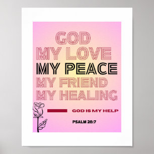 God, My Love & Peace – Psalm 28:7 Poster