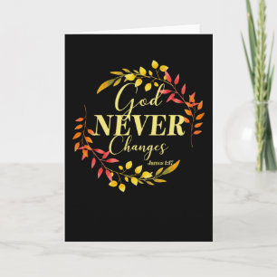 God Never Changes Christian Bible Verse Card