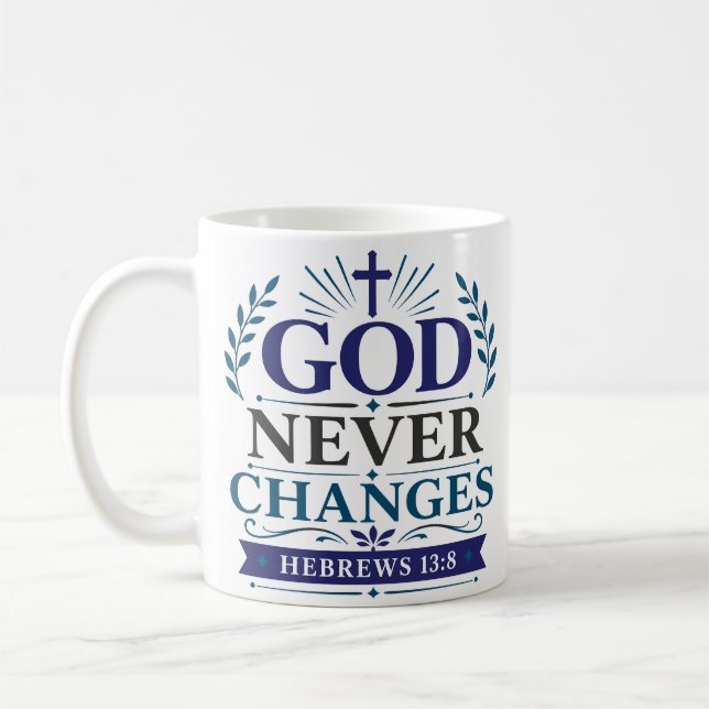 God Never Changes Christian Hope Quote Coffee Mug (Left)