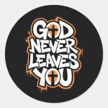 God Never Leaves You - Black