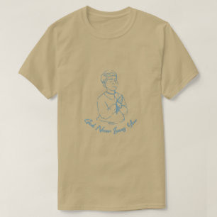 God Never Leaves You Praying Child T-Shirt