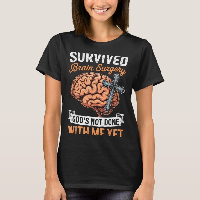 God Not Done Brain Tumor Jesus Christian Bible Bra T-Shirt (Front)
