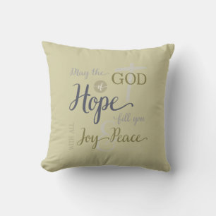 God of Hope Fill You with Joy & Peace Cushion