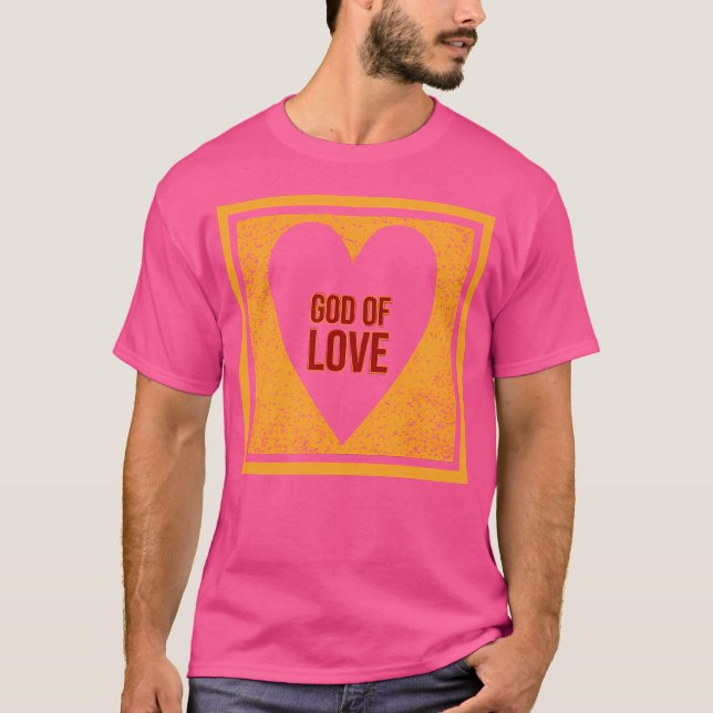 God Of Love T-Shirt (Front)
