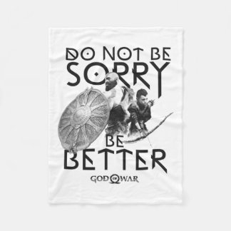 God Of War Do Not Be Sorry Be Better Long Sleeve L Fleece Blanket