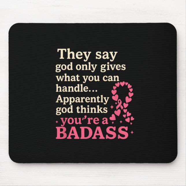 God Only Gives What You Can Handle Funny Breast Ca Mouse Mat (Front)