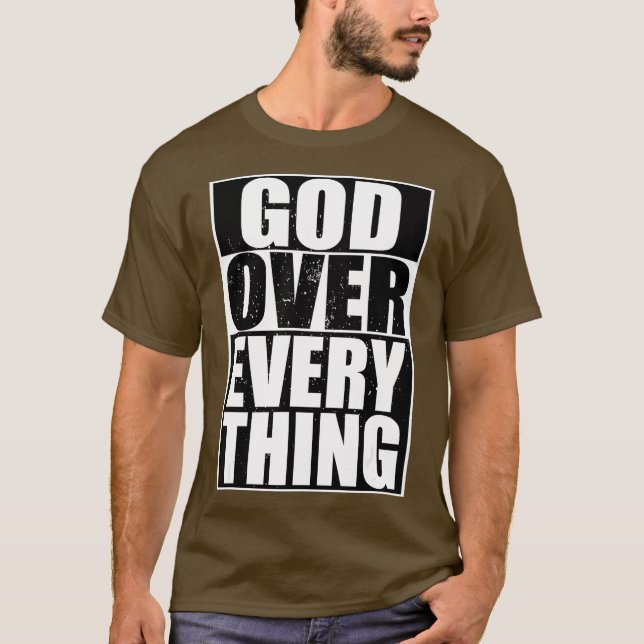 God Over Everything Cool Christian  Funny Gift T-Shirt (Front)