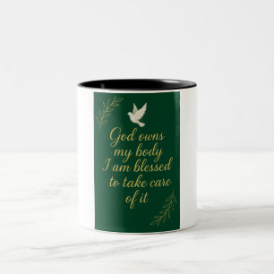 God owns this body and I am blessed to take care i Two-Tone Coffee Mug