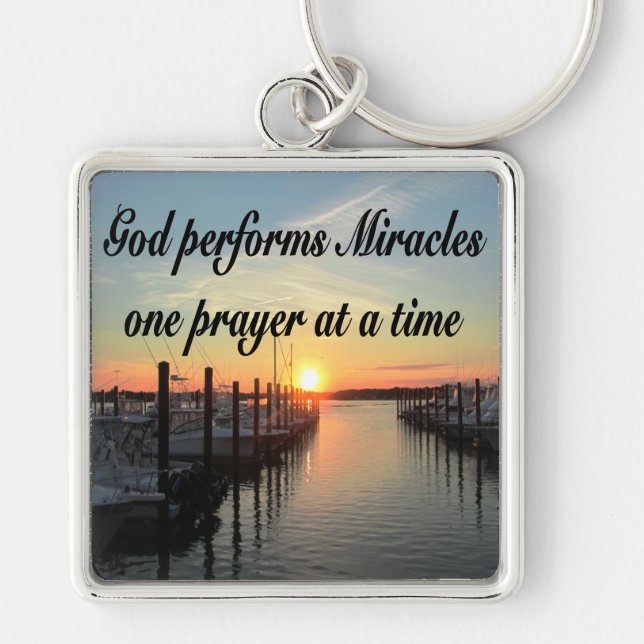 GOD PERFORMS MIRACLES ONE PRAYER AT A TIME KEY RING (Front)