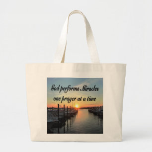 GOD PERFORMS MIRACLES ONE PRAYER AT A TIME LARGE TOTE BAG