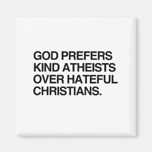 GOD PREFERS KIND ATHEISTS MAGNET